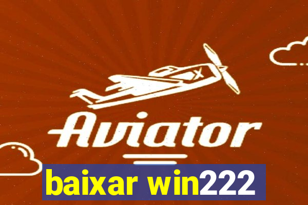 baixar win222